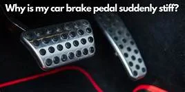 Why is my brake pedal stiff?